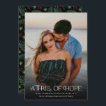 Full Photo Thrill of Hope Announce Pregnancy Photo Holiday Card<br><div class="desc">These beautiful,  full photo pregnancy announcement holiday cards feature modern,  elegant typography reading,  "A Thrill of Hope." The back contains a Christmas pattern of pine boughs and berries over a custom colour background (shown in black).</div>