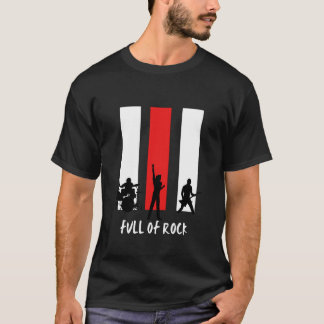 Full Rock T-shart T-Shirt