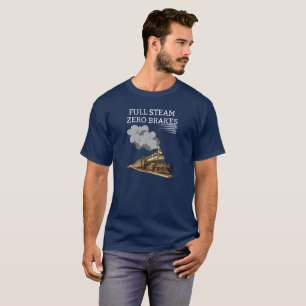 Full Steam Zero Breaks T-Shirt