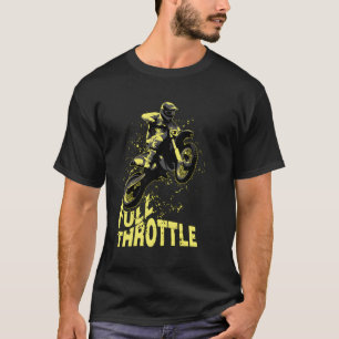 Full Throttle Dirt Bike Motocross T-Shirt