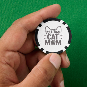 Full Time Cat Mum Funny Feline Lover Gift  Poker Chips