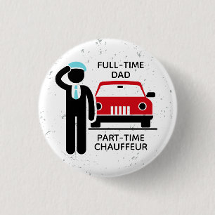 Full-Time Dad Part-Time Chauffeur Busy Dad 3 Cm Round Badge