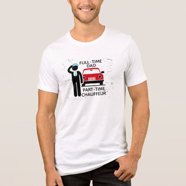 Full-Time Dad Part-Time Chauffeur Busy Dad Tri-Blend Shirt (Front)