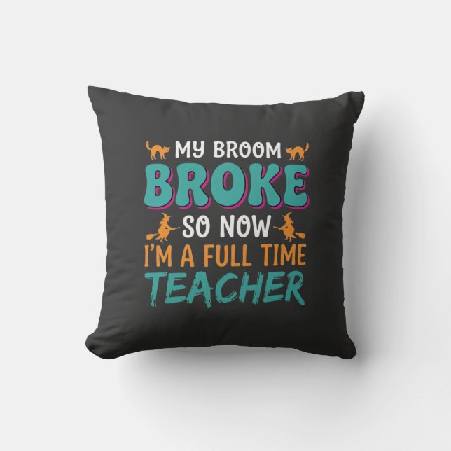 Full Time Teacher Halloween Witch Design_1 Cushion (Front)