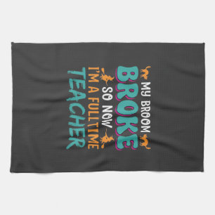 Full Time Teacher Halloween Witch Design_1 Tea Towel