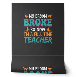 Full Time Teacher Halloween Witch Design_1 Wallpaper