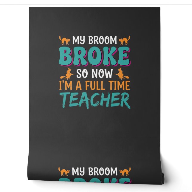 Full Time Teacher Halloween Witch Design_1 Wallpaper (Unrolling)