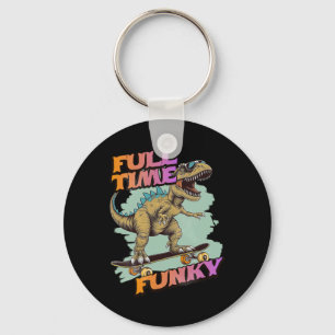 Fulltime Funky Funny Dinosaur Skateboarding  Key Ring