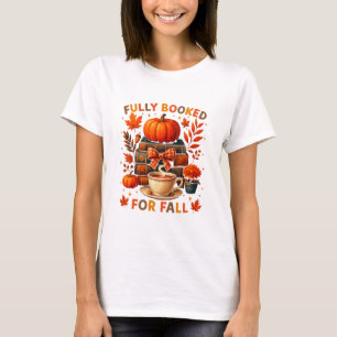 Fully Booked For Fall Books Coffee Leaves Pumpkins T-Shirt