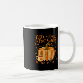 Fully Booked For Fall Books Pumpkin Autumn Thanksg Coffee Mug