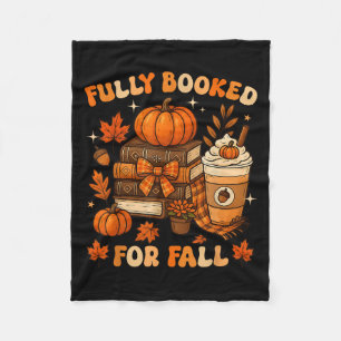 Fully Booked For Fall Books Pumpkin Autumn Thanksg Fleece Blanket