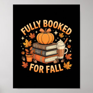 Fully Booked For Fall Books Pumpkin Autumn Thanksg Poster
