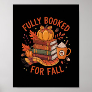 Fully Booked For Fall Books Pumpkin Autumn Thanksg Poster