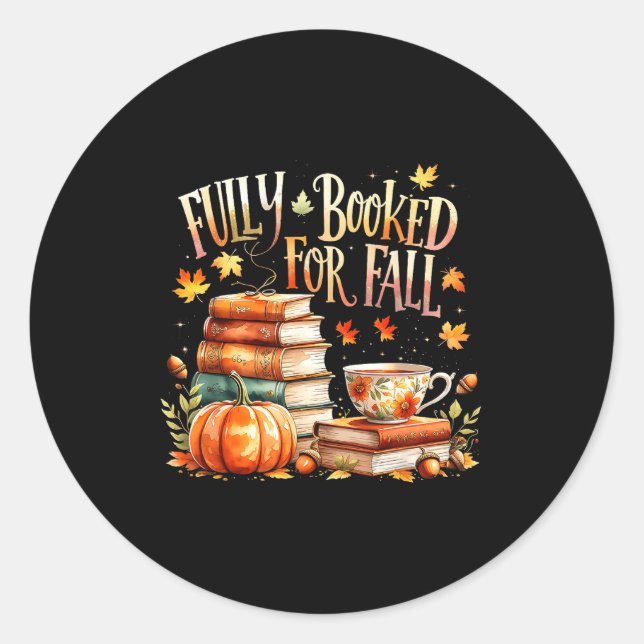 Fully Booked For Fall Cozy Autumn Reading Gift  Classic Round Sticker (Front)