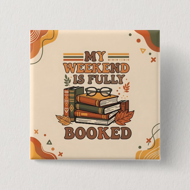 Fully booked weekend design 15 cm square badge (Front)