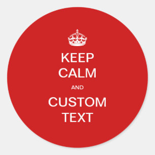 Fully custom Keep Calm and Customise Me Classic Round Sticker