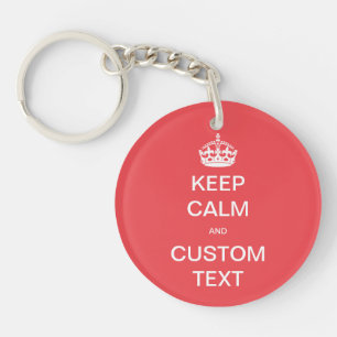 Fully custom Keep Calm and Customise Me Key Ring