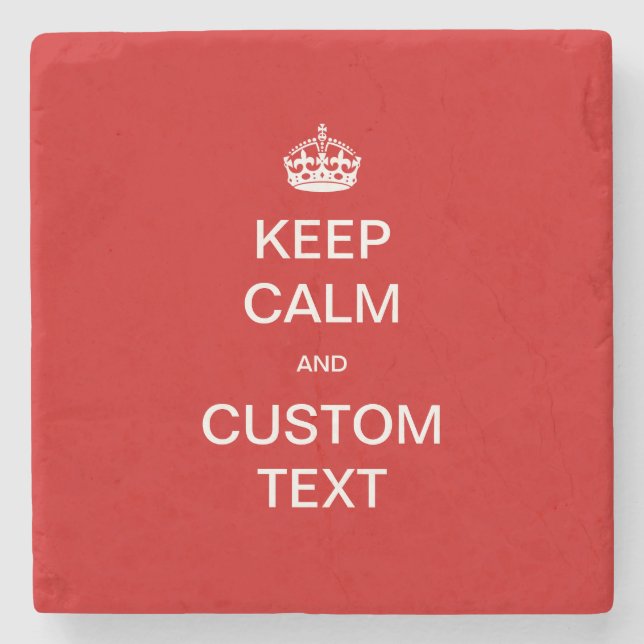 Fully custom Keep Calm and Customise Me Stone Coaster (Front)