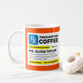 Fully Custom Personalised Funny Prescription Coffee Mug