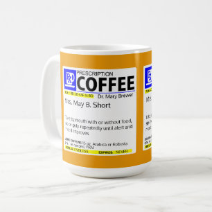 FULLY CUSTOMIZABLE COFFEE PRESCRIPTION COFFEE MUG