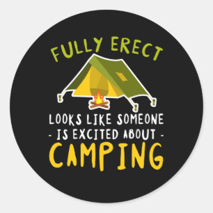 Fully Erect Excited Tent Camping Lover Classic Round Sticker