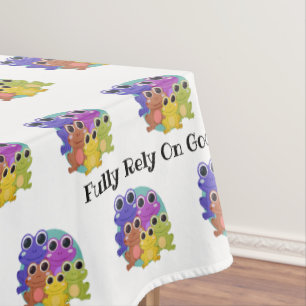 Fully Rely On God Colourful Custom FROG Tablecloth