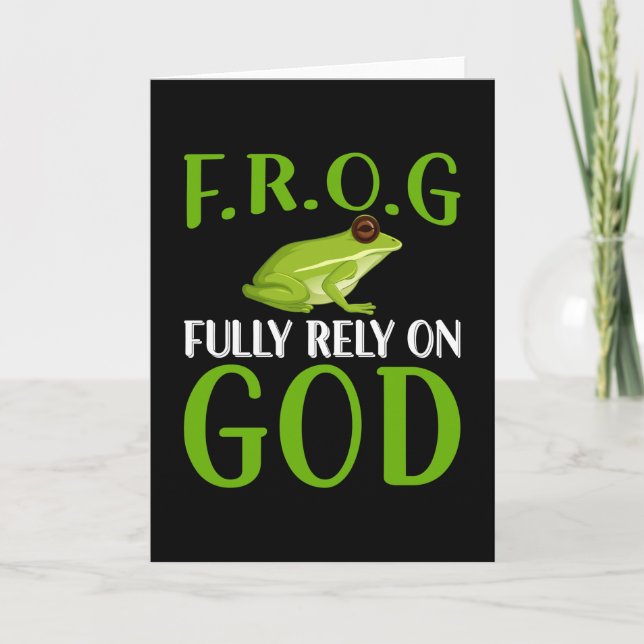 Fully Rely On God F. R. O. G - Frog Card (Front)