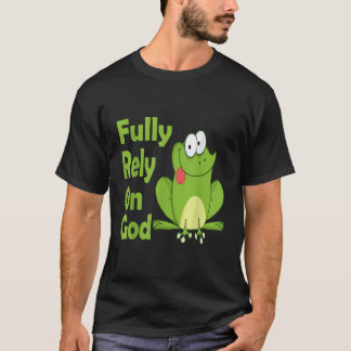 Fully Rely on God FROG Christian Product T-Shirt