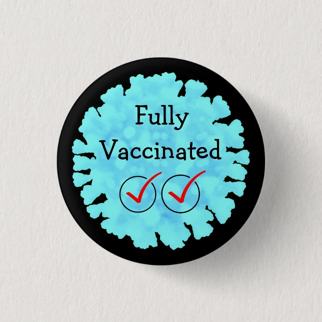 Fully Vaccinated against Covid 19 Button (Front)