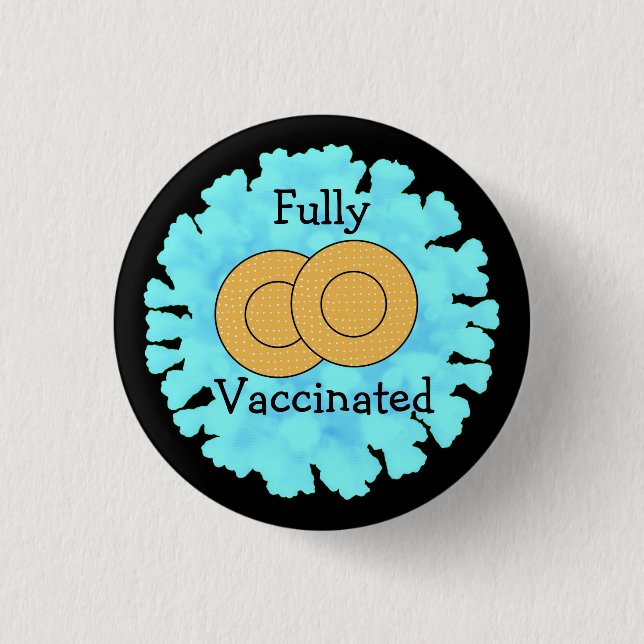 Fully Vaccinated against Covid 19 Button (Front)