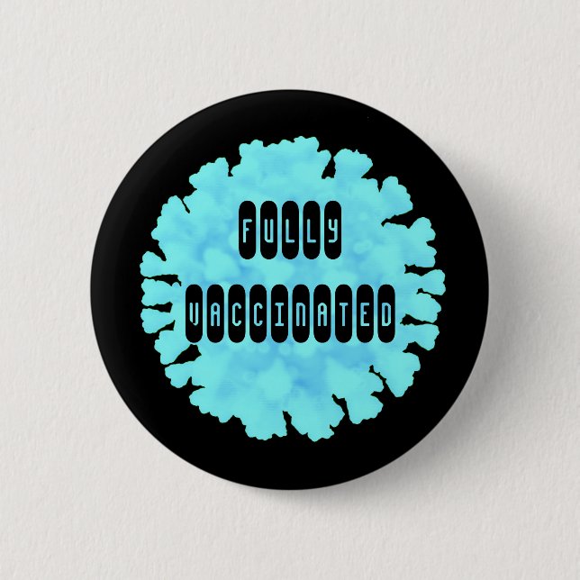 Fully Vaccinated against Covid 19 Button (Front)