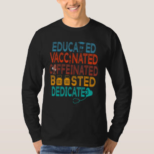 Fully Vaccinated And Boosted Funny Educated Vaccin T-Shirt