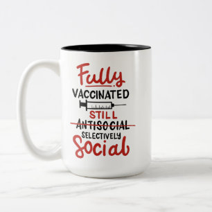 Fully Vaccinated Antisocial COVID 19 Vaccine Two-Tone Coffee Mug