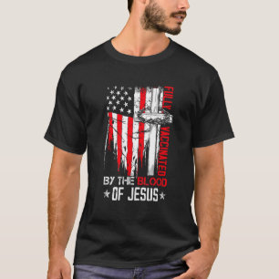 Fully Vaccinated By The Blood Of Jesus Christian U T-Shirt