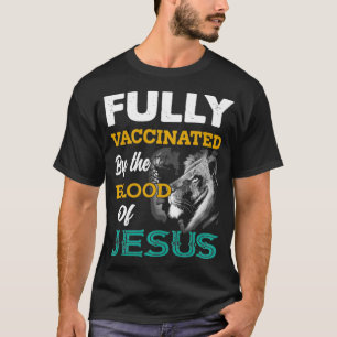Fully vaccinated by the blood of Jesus lion Pullov T-Shirt