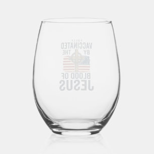 Fully Vaccinated by the Blood of Jesus Patriotic S Stemless Wine Glass