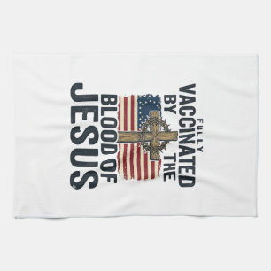Fully Vaccinated by the Blood of Jesus Patriotic S Tea Towel
