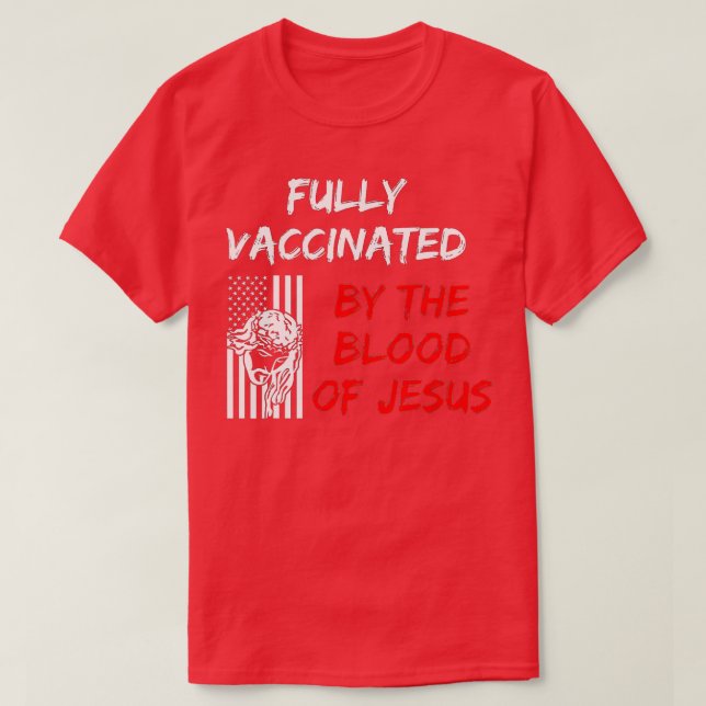 Fully Vaccinated By The Of Jesus Funny Christian ( T-Shirt (Design Front)