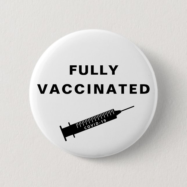 Fully Vaccinated Covid-19 6 Cm Round Badge (Front)