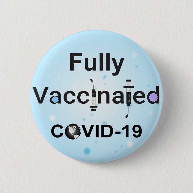 Fully Vaccinated COVID-19 6 Cm Round Badge (Front)