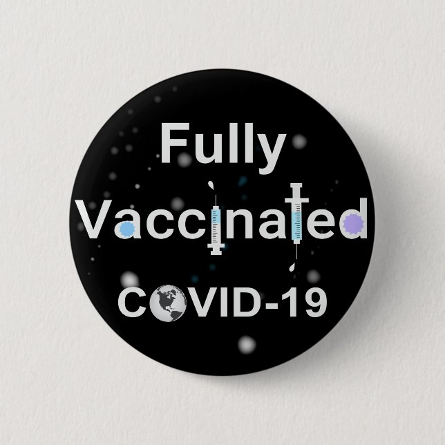 Fully Vaccinated COVID-19 6 Cm Round Badge (Front)