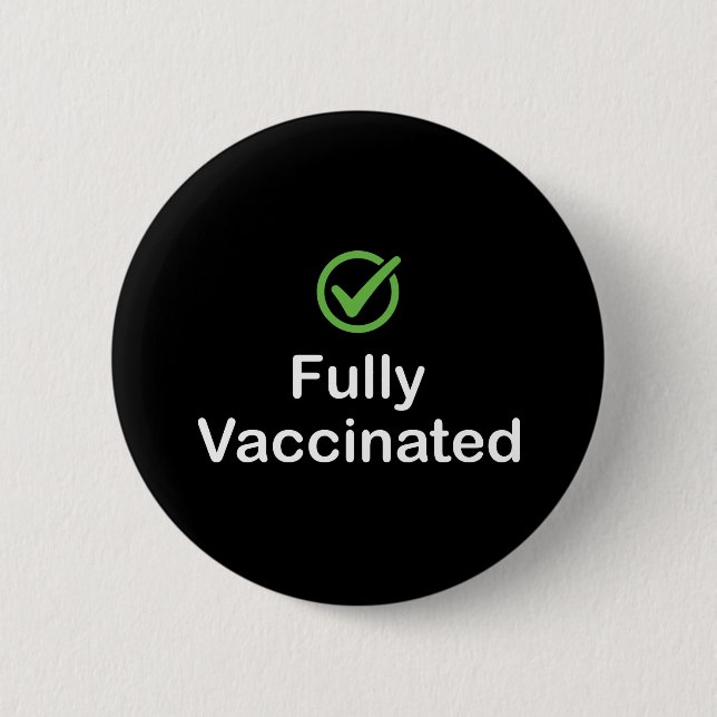 Fully Vaccinated Covid 19 Vaccine 6 Cm Round Badge (Front)