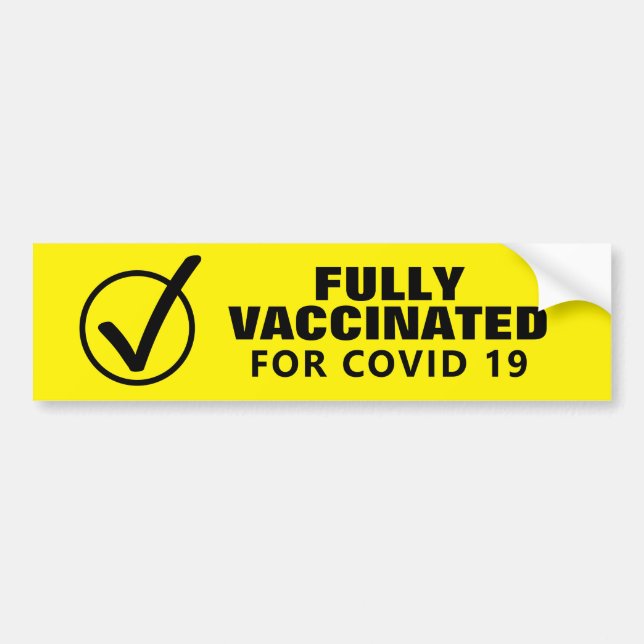 Fully vaccinated for covid 19 sign Bumper Sticker (Front)