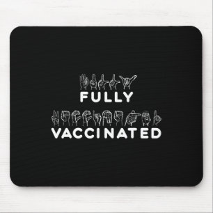 Fully Vaccinated Hand Sign Language  Mouse Mat