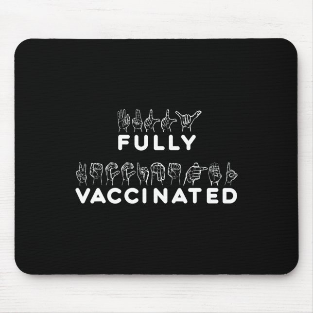 Fully Vaccinated Hand Sign Language  Mouse Mat (Front)
