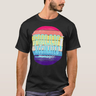 Fully Vaccinated Marketingmanager T-Shirt