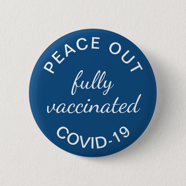 Fully Vaccinated Peace Out Covid Blue 6 Cm Round Badge (Front)