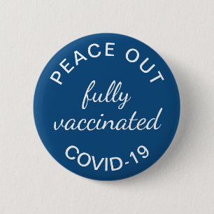 Fully Vaccinated Peace Out Covid Blue 6 Cm Round Badge