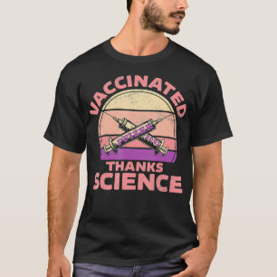 Fully Vaccinated  Pfizer Vaccince  Thanks Science  T-Shirt
