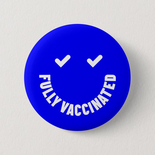 Fully Vaccinated Smiley 6 Cm Round Badge (Front)